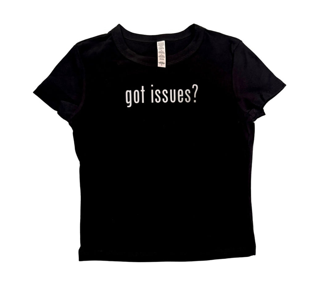 "Got Issues?"  Baby Tee (Black)