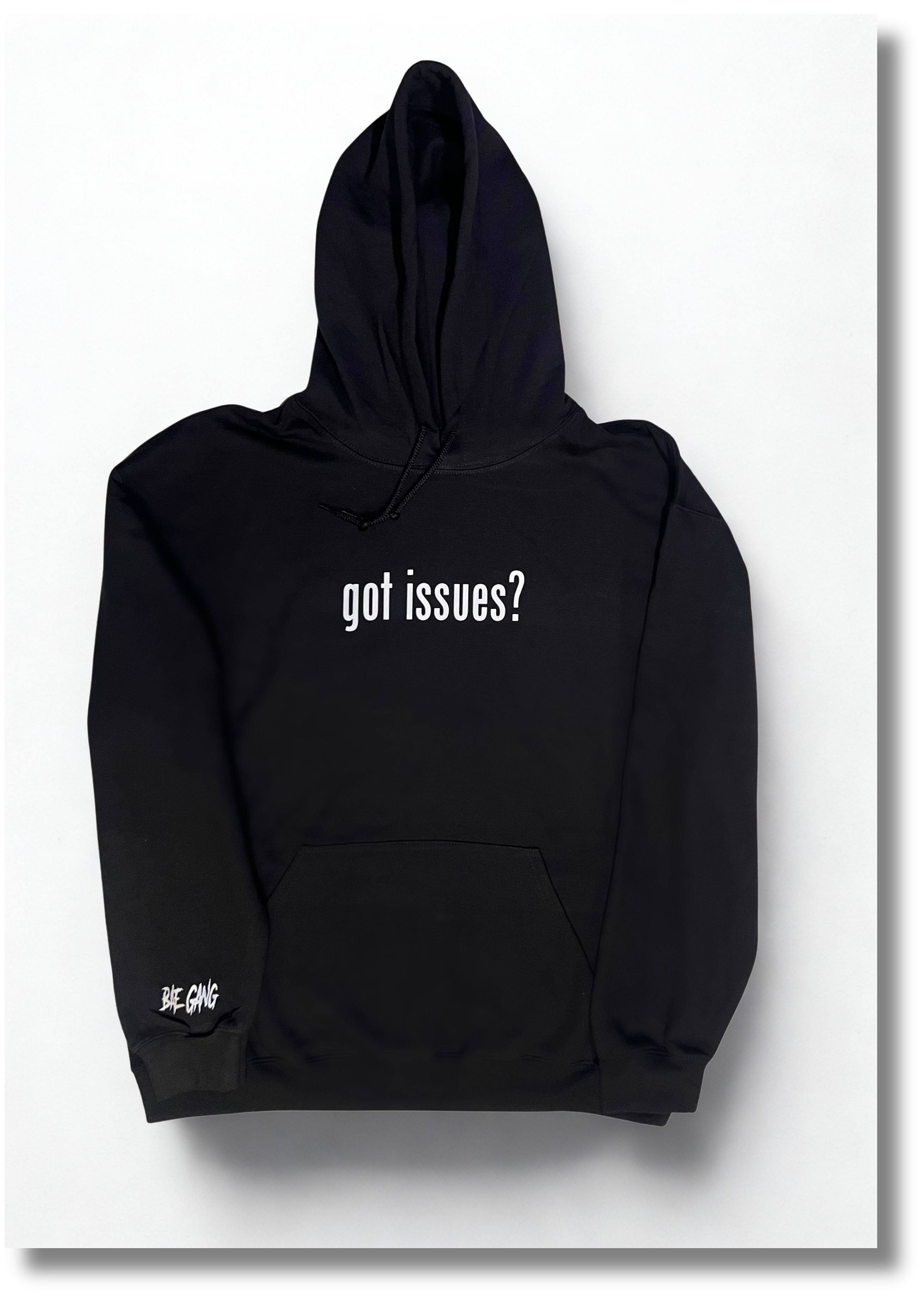 "Got Issues?" Hoodie